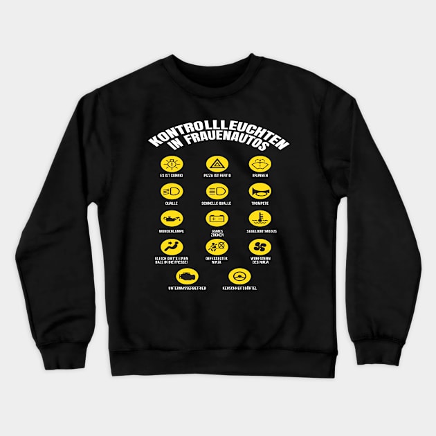 Kontrollleuchten In Frauenautos Auto Fun Crewneck Sweatshirt by MooonTees